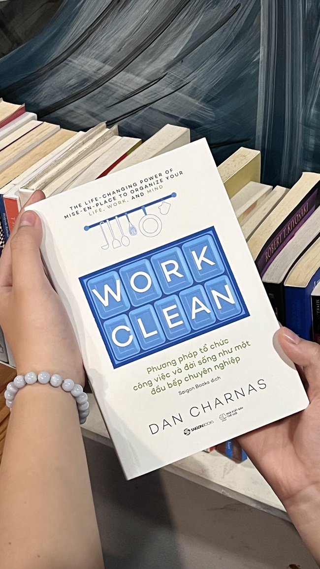 kham-pha-triet-ly-mise-en-place-qua-work-clean-phuong-phap-to-chuc-cong-viec-va-doi-song-nhu-mot-dau-bep-chuyen-nghiep-tgnguoinoitieng3